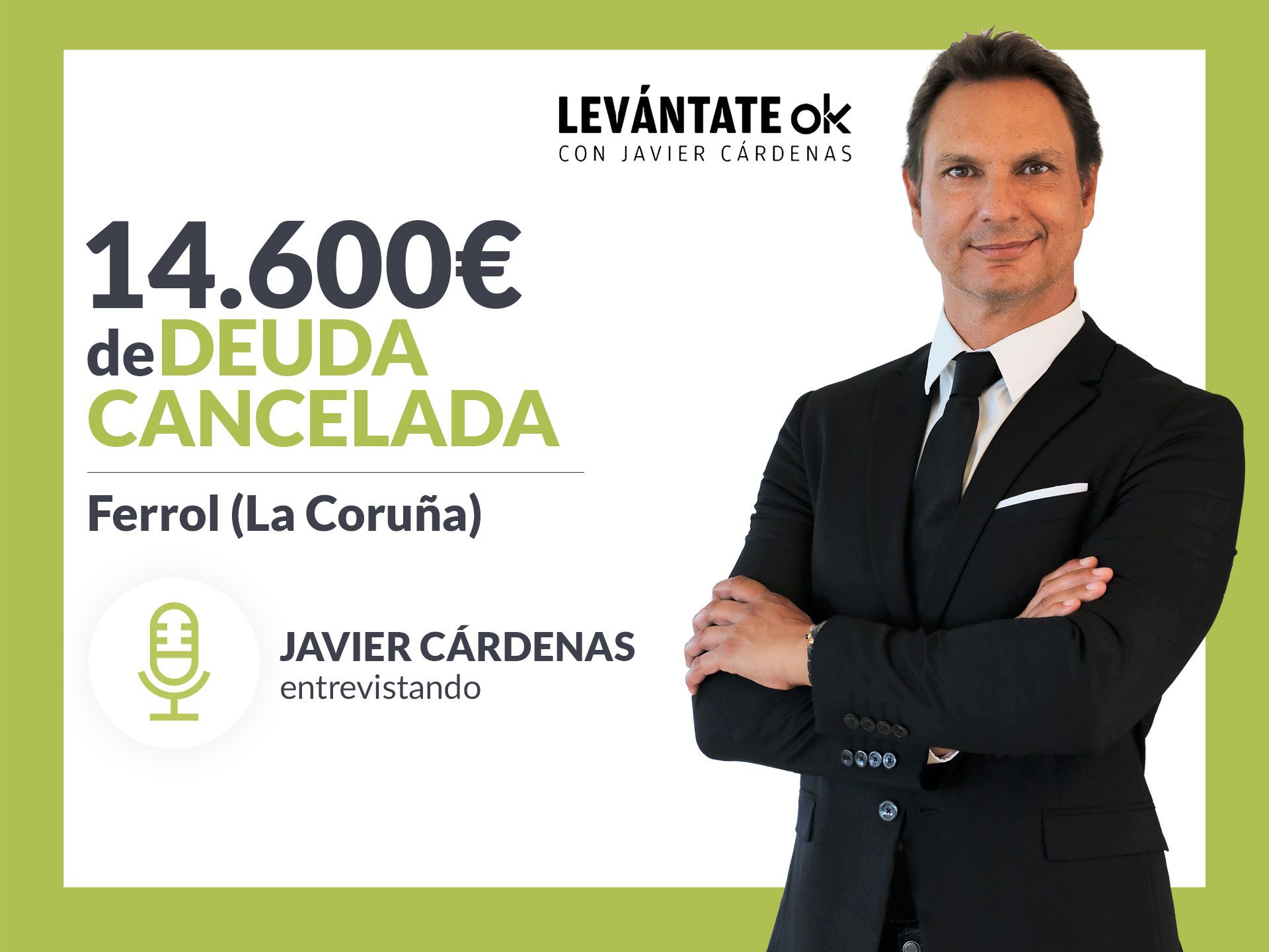 Cárdenas entrevista a una persona de Ferrol (La Coruña) sin deudas por la Ley de Segunda Oportunidad